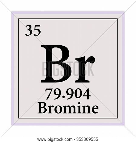 Bromine Periodic Table Of The Elements Vector Illustration Eps 10
