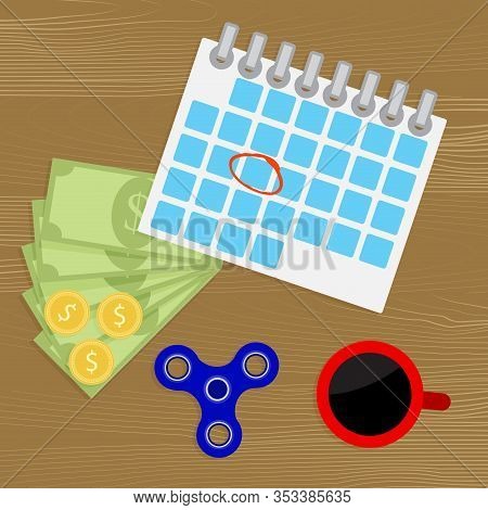 Payday, Cash Money And Calendar With Mark Day. Salary Day And Monthly Finance Payment, Financial Pay