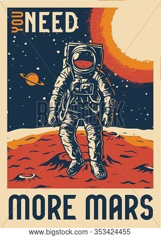 Colorful Vintage Mars Exploration Poster With Astronaut In Spacesuit And Planet Surface On Space Bac