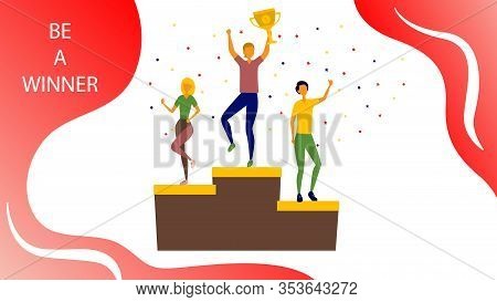 Concept Of Competitions, Challenge. Male And Female Characters Are Standing On The Prize Podium. Peo