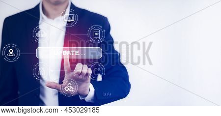 Businessman Touch Bar Of Update Software Computer Program Upgrade Business Technology Internet, Upda