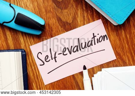 Business Photo Shows Hand Written Text Self-evaluation