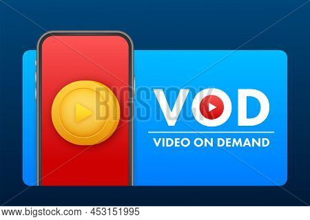 Vod - Video On Demand , Video Monetization. Vector Stock Illustration.