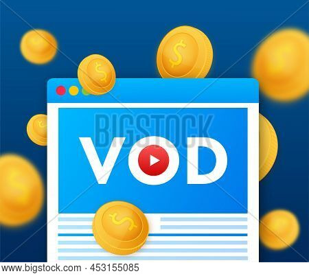 Vod - Video On Demand , Video Monetization. Vector Stock Illustration.