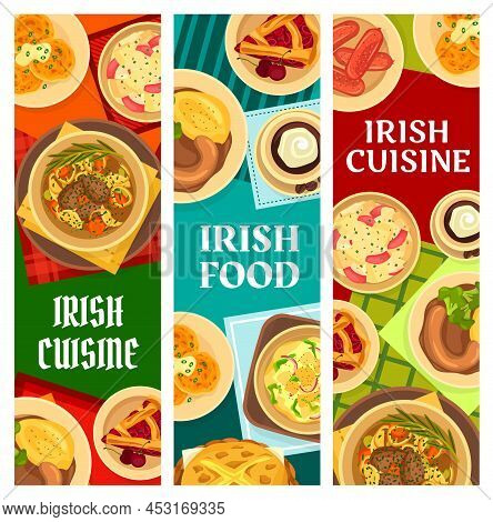 Irish Cuisine Restaurant Meals Banners. Beef Vegetable Irish Stew, Soda Bread And Cherry Pie, Meat A