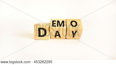 Demo Day Symbol. Turned Wooden Cubes With Concept Words 'demo Day' On A Beautiful White Background. 