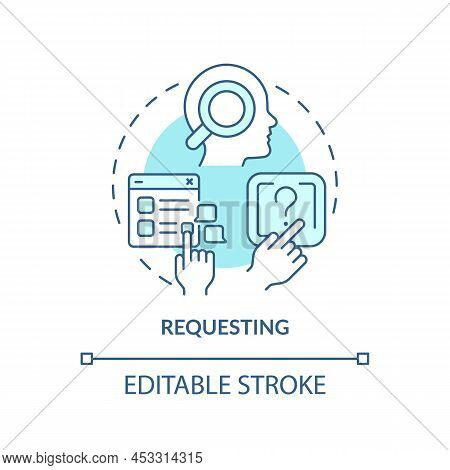 Requesting Turquoise Concept Icon. Communication Function Abstract Idea Thin Line Illustration. Ask 