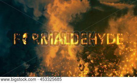 Text Formaldehyde With Man Skull On Bg With Fire Flames And Smoke - Industrial 3d Illustration