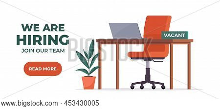 We're Hiring Poster. Workplace In The Office With An Empty Chair And A Vacancy Sign. Search For Empl