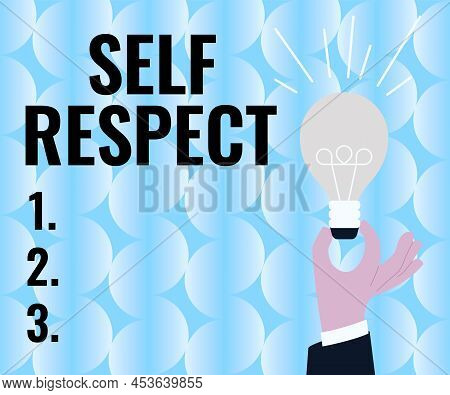 Text Sign Showing Self Respect. Business Concept Pride And Confidence In Oneself Stand Up For Yourse