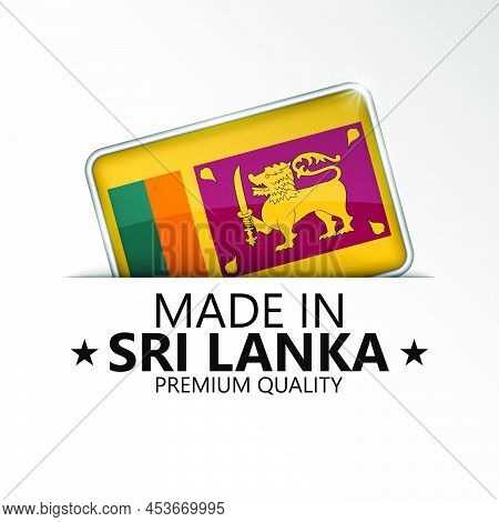 Made In Sri Lanka Graphic And Label. Element Of Impact For The Use You Want To Make Of It.