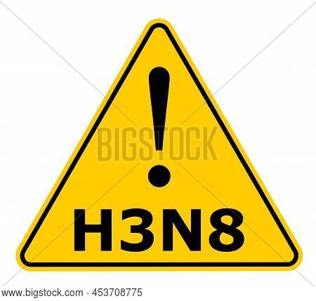 Yellow Warning Sign Warning Against A New Mutation Of Bird Flu Called H3n8