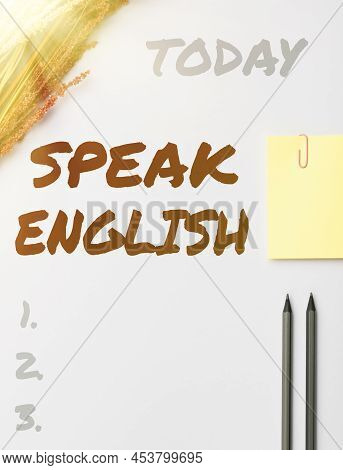 Inspiration Showing Sign Speak English. Word Written On Study Another Foreign Language Online Verbal