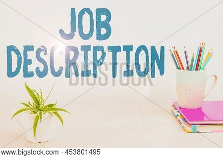 Writing Displaying Text Job Description. Internet Concept A Document That Describes The Responsibili