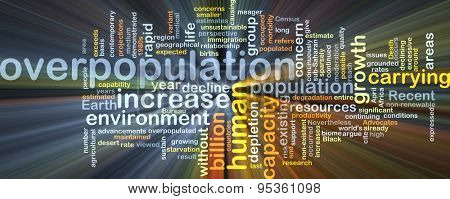 Background concept wordcloud illustration of overpopulation glowing light