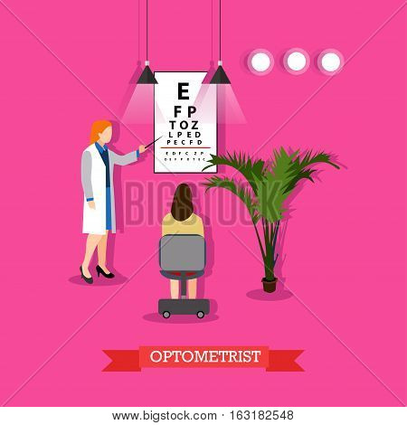 Ophthalmology concept vector illustration in flat style. Doctor woman optometrist checking patients vision with chart for visual acuity testing.
