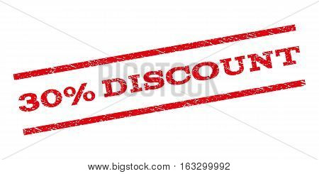30 Percent Discount watermark stamp. Text caption between parallel lines with grunge design style. Rubber seal stamp with dirty texture. Vector red color ink imprint on a white background.