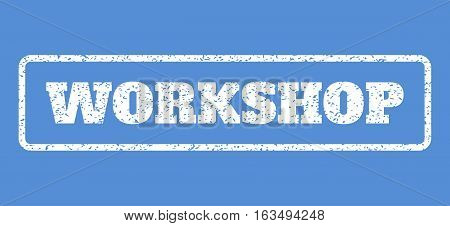 White rubber seal stamp with Workshop text. Vector message inside rounded rectangular banner. Grunge design and dirty texture for watermark labels. Horisontal sign on a blue background.