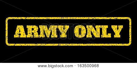 Yellow rubber seal stamp with Army Only text. Vector caption inside rounded rectangular shape. Grunge design and dust texture for watermark labels. Horisontal emblem on a blue background.
