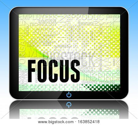 Focus Words Indicates Focused Concentrate 3D Illustration