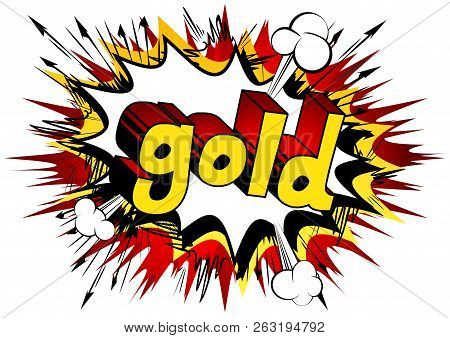 Gold - Vector Illustrated Comic Book Style Phrase.