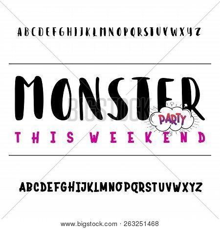 Its A Party Monster Banner. Hand Drawn Typeface Set Isolated On White. Vector Logo Font. Typography 