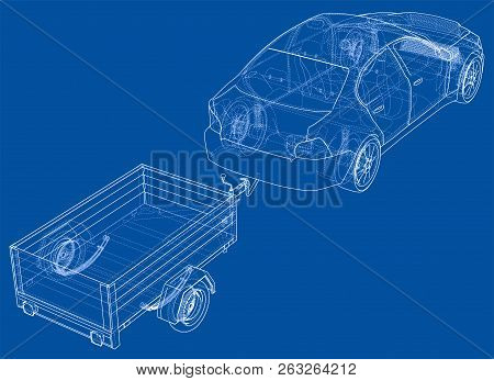 Sedan With Open Trailer Sketch. Vector Rendering Of 3d. Wire-frame Style. The Layers Of Visible And 