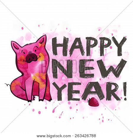 Cute Pig With Creative 2019 New Year Lettering. Symbol Of The Year In The Chinese Calendar. Isolated
