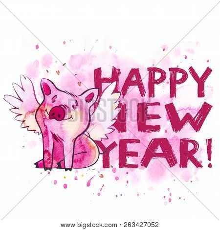 Cute Pig With Creative 2019 New Year Lettering. Symbol Of The Year In The Chinese Calendar. Isolated