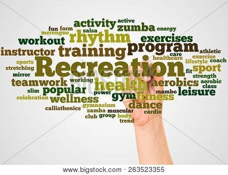 Recreation Word Cloud And Hand With Marker Concept