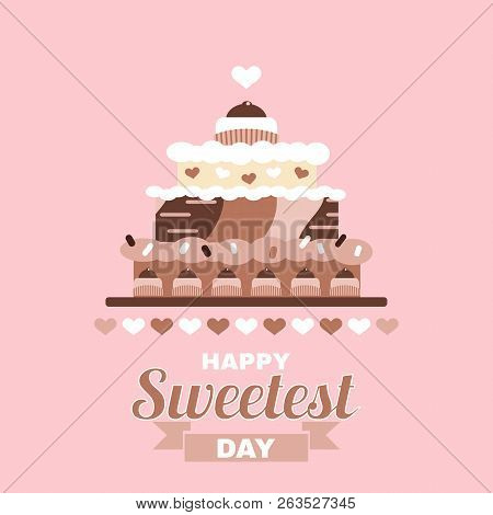 Happy Sweetest  Day- Template Poster, Card. Beautiful  Chocolate  Birthday Cake In Cartoon Style. Ve