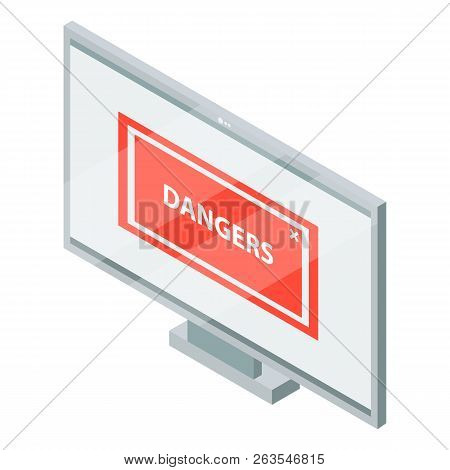 Danger Phishing Computer Atack Icon. Isometric Of Danger Phishing Computer Atack Vector Icon For Web