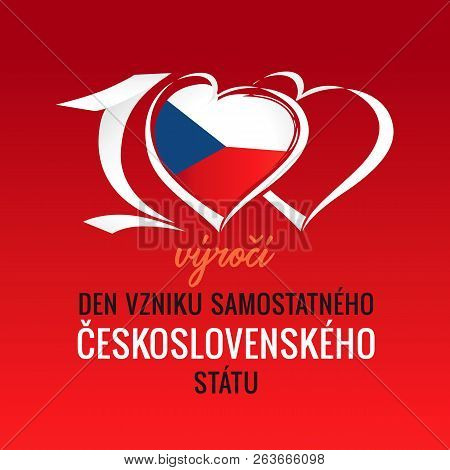 100 Výročí Vzniku Samostatného československého Státu, Translation: 100th Years Anniversary Independ