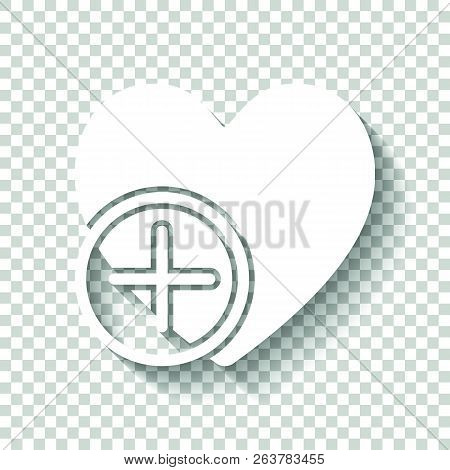 Heart And Plus. Simple Silhouette. White Icon With Shadow On Tra