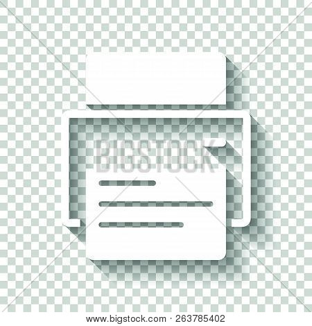 Printer And Paper. White Icon With Shadow On Transparent Backgro