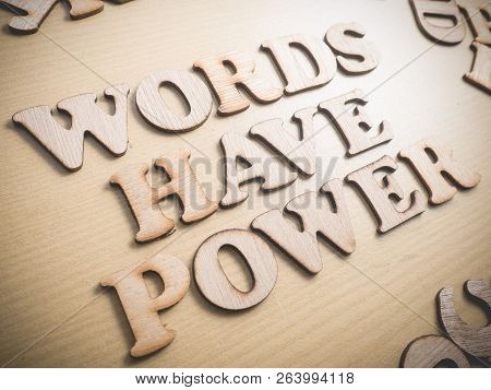 Words Have Power, Business Motivational Inspirational Quotes, Wooden Words Typography Lettering Conc