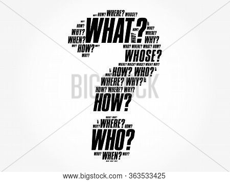 Question Mark - Questions Whose Answers Are Considered Basic In Information Gathering Or Problem Sol