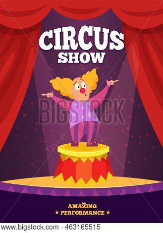 Circus Show. Colored Entertainment Placard Invitation For Circus Show Clown And Place For Personal T