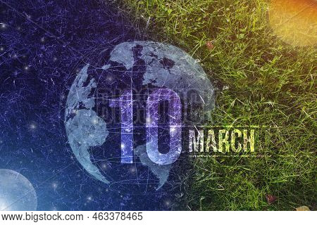 March 10th. Day 10 Of Month, Calendar Date. Day To Night Background Concept. Scene With Globe The Gr
