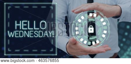 Writing Displaying Text Hello Wednesday. Conceptual Photo It Is A Good Day When You Reach In The Mid
