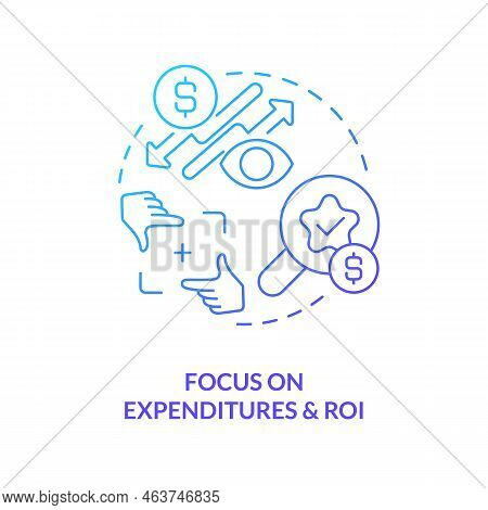 Focus On Expenditures And Roi Blue Gradient Concept Icon. Managing Small Business Finance Guide Abst
