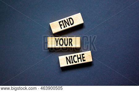 Find Your Niche Symbol. Concept Words Find Your Niche On Wooden Blocks. Beautiful Grey Table Grey Ba