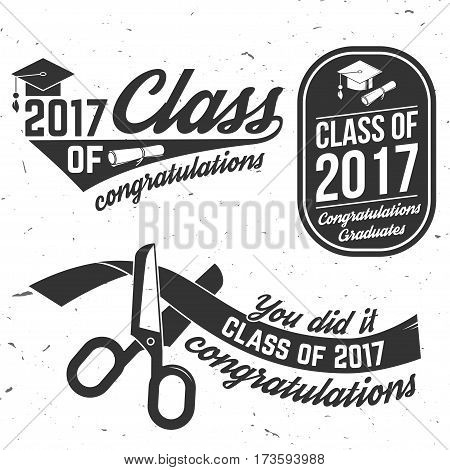 Set of Vector Class of 2017 badges. Concept for shirt, print, seal, overlay or stamp, greeting, invitation card. Typography design- stock vector. Graduation design with hut and text Class of.