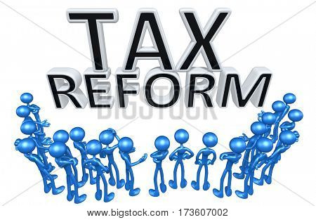 A Group Of The Original 3D Characters Illustration Around The Words Tax Reform
