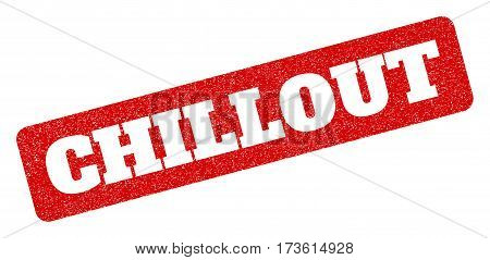 Red Rubber Seal Stamp With Chillout Text Hole. Glyph Tag Inside Rounded Rectangular Banner. Grunge D