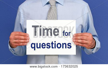 Time For Questions, Businessman Holding Sign With Text