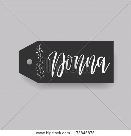Donna - common female first name on a tag, perfect for seating card usage. One of wide collection in modern calligraphy style.