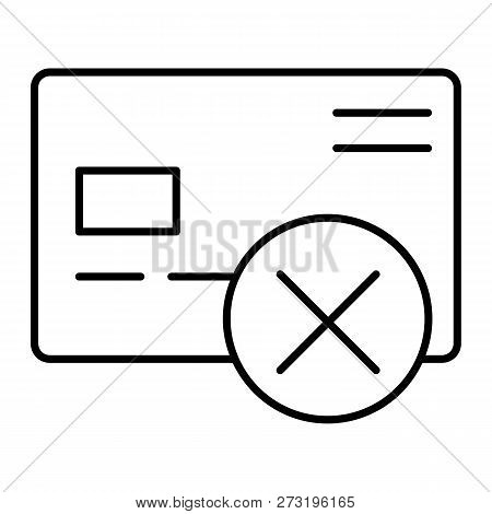 Cancel Credit Card Thin Line Icon. Plastic Card With Cross Vector Illustration Isolated On White. Wr