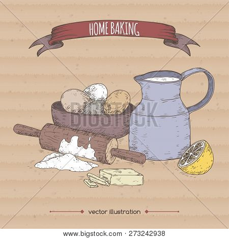 Home Baking Hand Drawn Color Sketch With Milk Decanter, Rolling Pin, Flour, Eggs, Butter And Lemon.