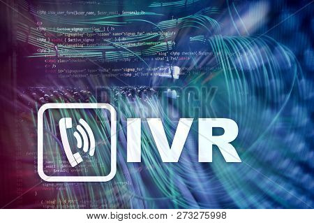 Ivr Interactive Voice Response Communication Concept. Servers Data Center.